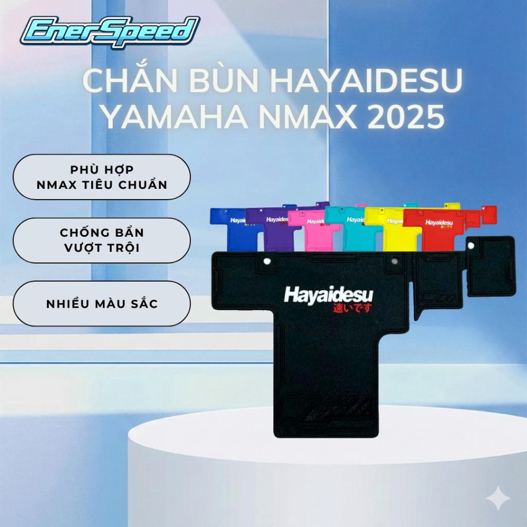 Chắn bùn Hayaidesu cho Yamaha NMAX tiêu chuẩn 2025 chống bẩn chính hãng EnerSpeed