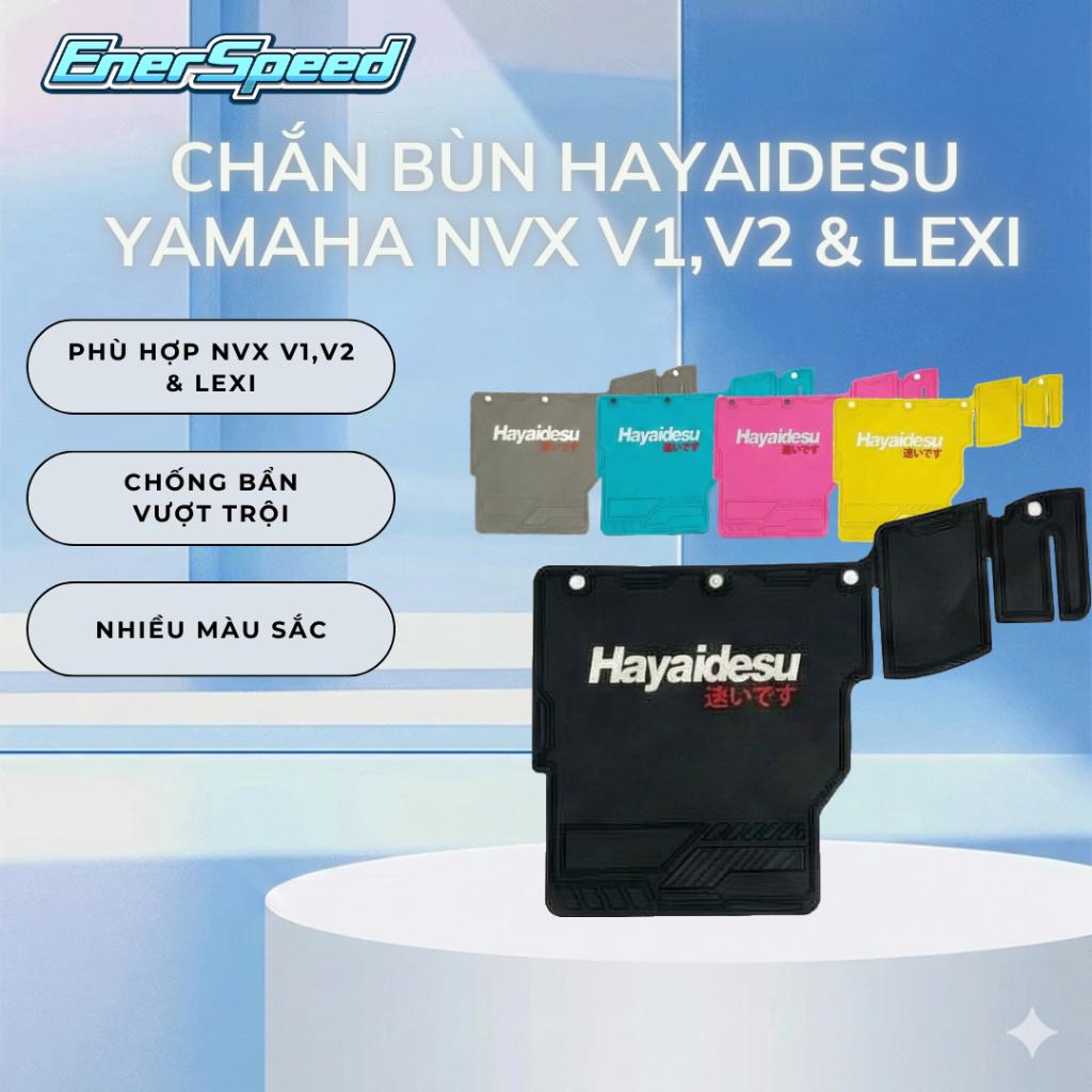 Chắn bùn Hayaidesu cho Yamaha NVX V1 & NVX V2 & LEXI 155 chống bẩn chính hãng EnerSpeed
