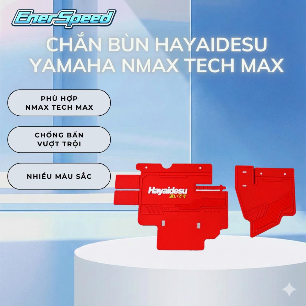 Chắn Bùn Hayaidesu cho Yamaha NMAX Tech Max chống bẩn chính hãng EnerSpeed